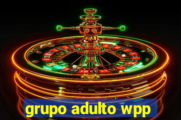 grupo adulto wpp